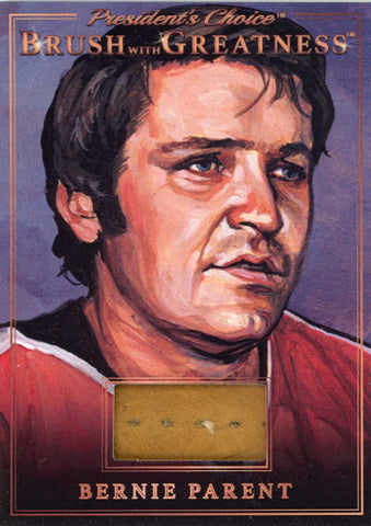 BWG-120 Bernie Parent Brush With Greatness 1/1 Bronze