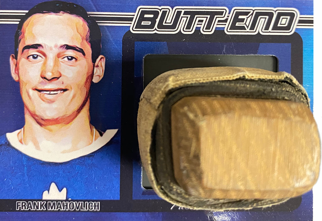Frank Mahovlich Butt End
