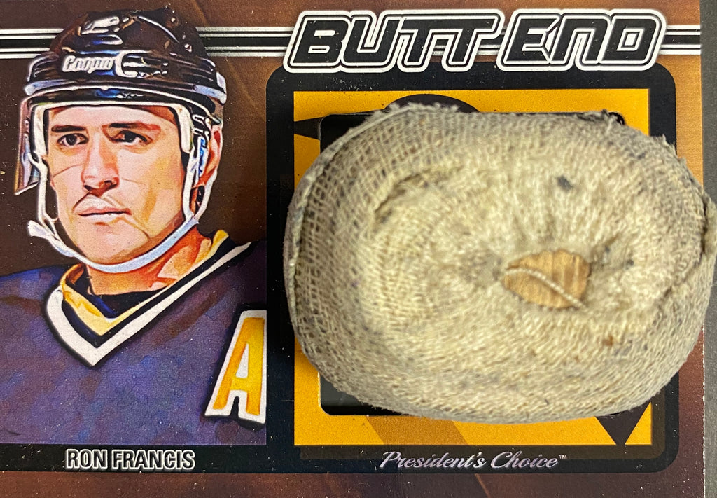 Ron Francis Butt End
