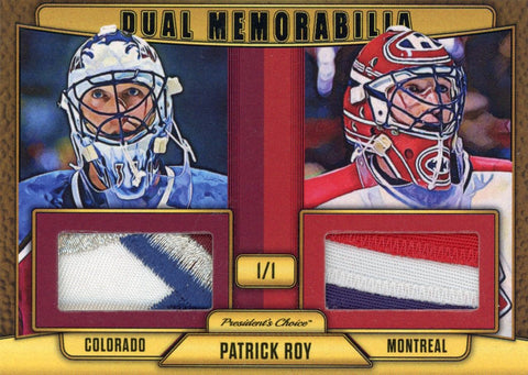 Patrick Roy (Colorado & Montreal) Dual Memorabilia 1/1