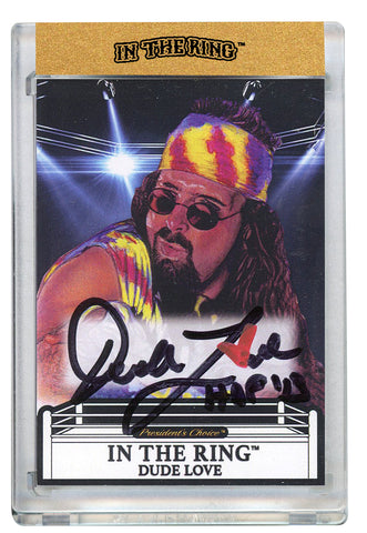 Dude Love In the Ring Autograph Card with Inscription #1 1/1