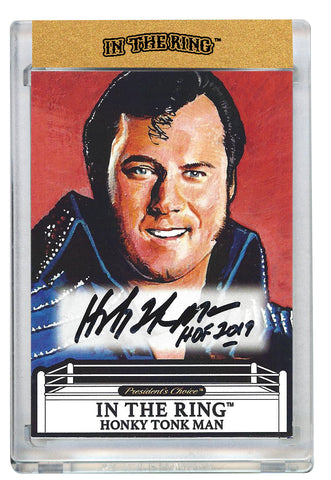 Honky Tonk Man In the Ring Autograph Card with Inscription 1 of 1