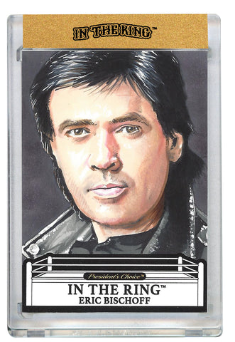 Eric Bischoff In The Ring Art Card 1 of 1