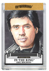 Eric Bischoff In The Ring Art Card 1 of 1