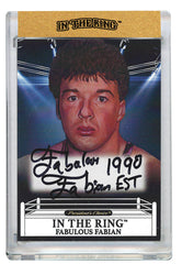 Fabulous Fabian In the Ring Autograph Card with Inscription 1/1