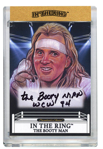 The Booty Man In the Ring Autograph Card with Inscription 1/1