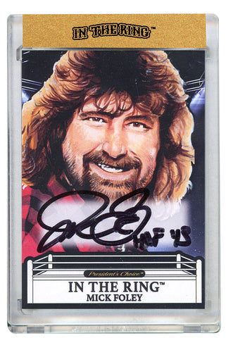 Mick Foley In the Ring Autograph Card with Inscription 1/1